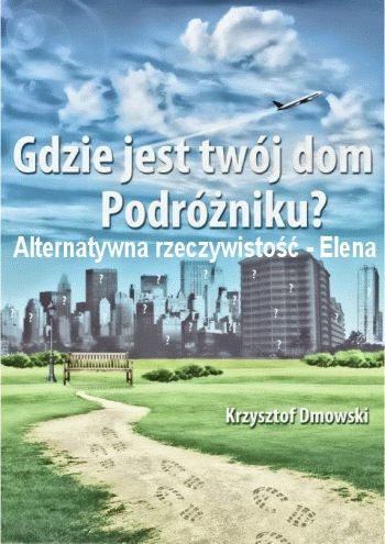 Krzysztof Dmowski - Alternatywna rzeczywistość: Elena, cz.4