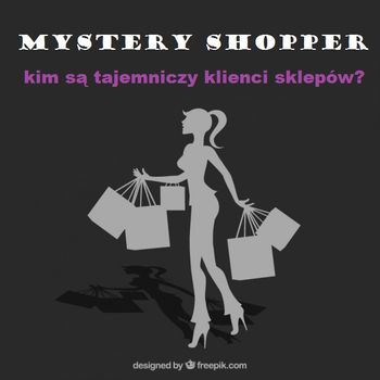 Mystery Shopper – kim są Tajemniczy Klienci w sklepach w całej Polsce