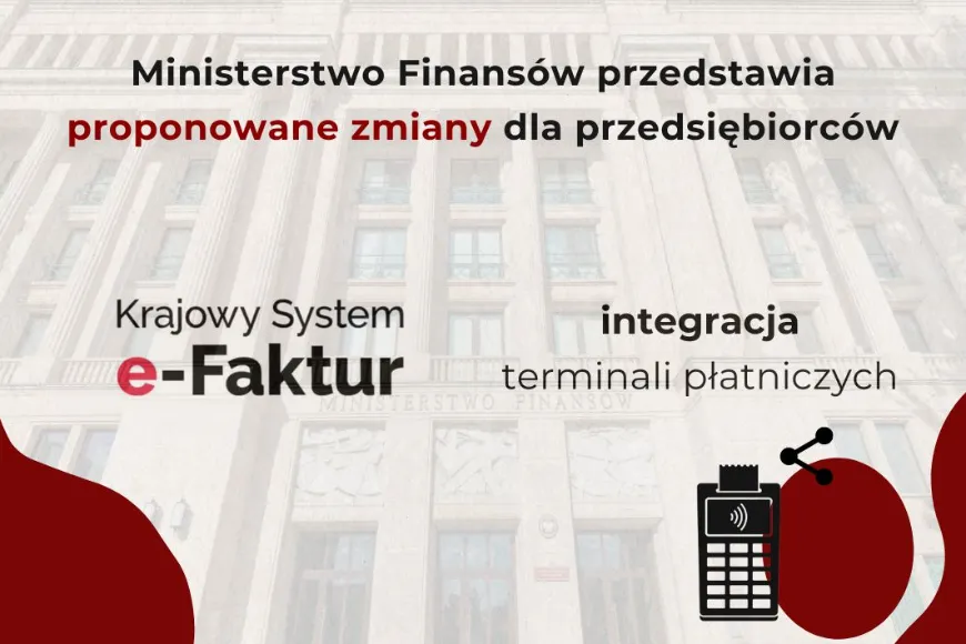 Terminale płatnicze i KSeF - proponowane zmiany - o czym trzeba wiedzieć?