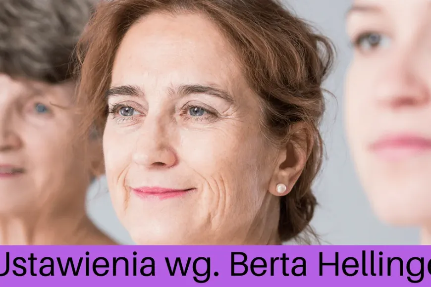 Ustawienia systemowe według Berta Hellingera w terapii relacji rodzinnych