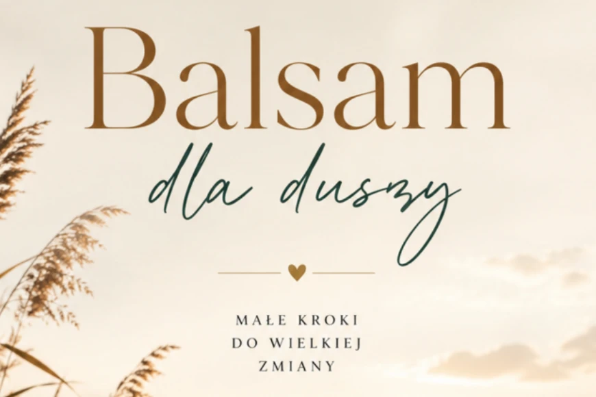 Balsam dla duszy autorstwa Oliwii Majewskiej