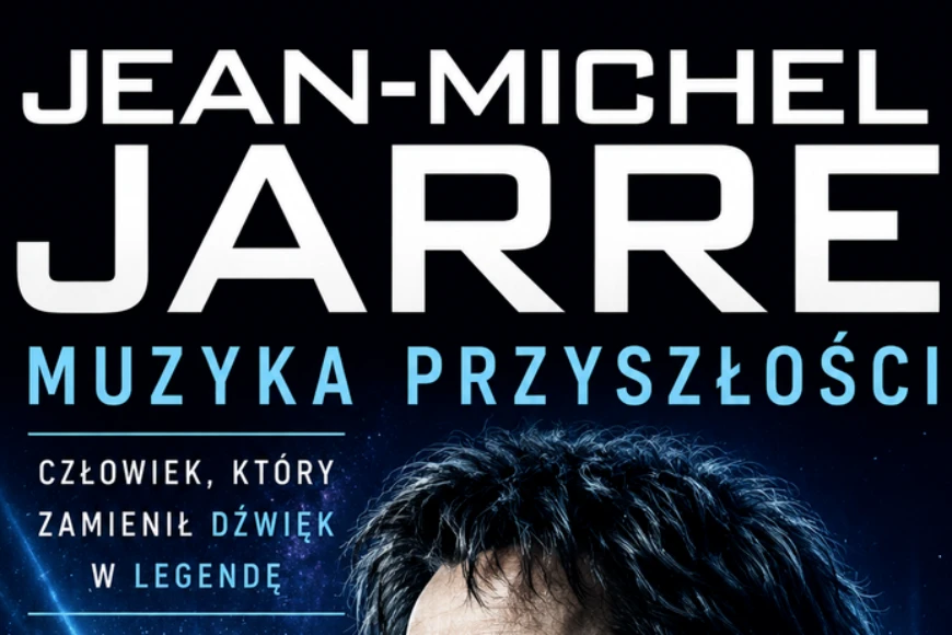 Jean Michel Jarre: Muzyka Przyszłości - Człowiek który zamienił dźwięk w legendę