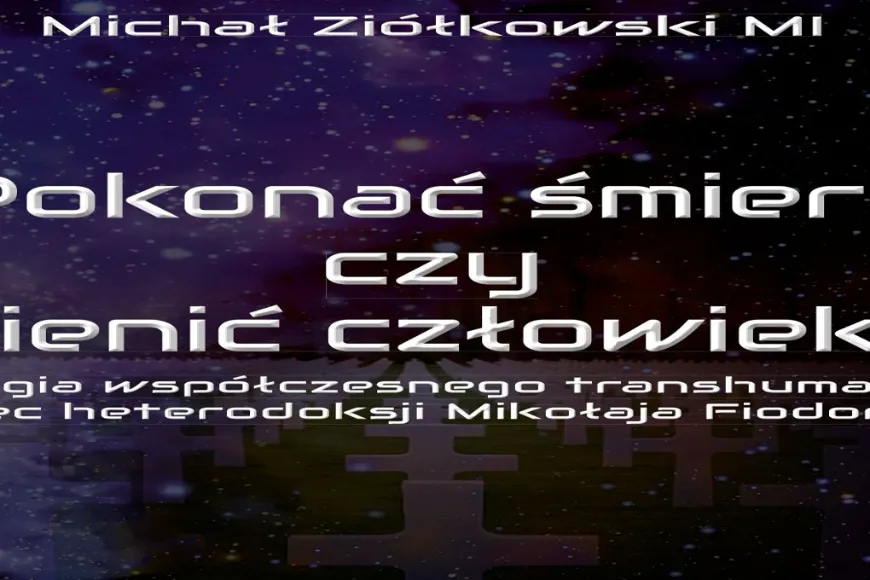 Transhumanizm - czy nadchodzi techno-Antychryst?